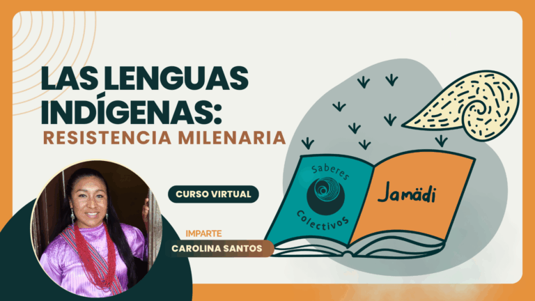 Las lenguas indígenas y su resistencia milenaria